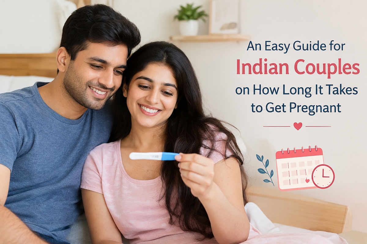 An Easy Guide for Indian Couples on How Long It Takes to Get Pregnant